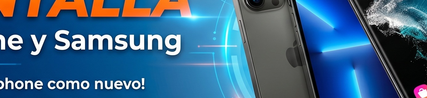 Cambio de Pantalla - iPhone y Samsung